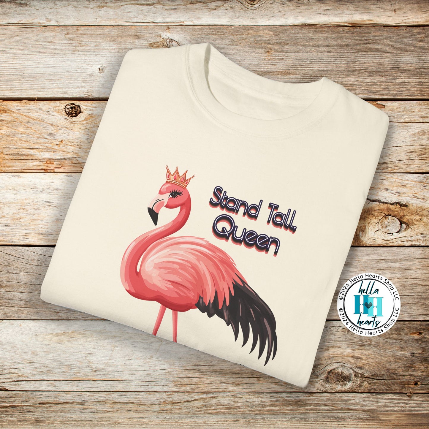 Flamingo Shirt - Stand Tall Queen - Comfort Colors Unisex Crew