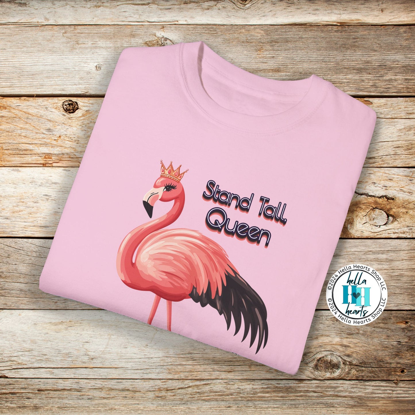Flamingo Shirt - Stand Tall Queen - Comfort Colors Unisex Crew