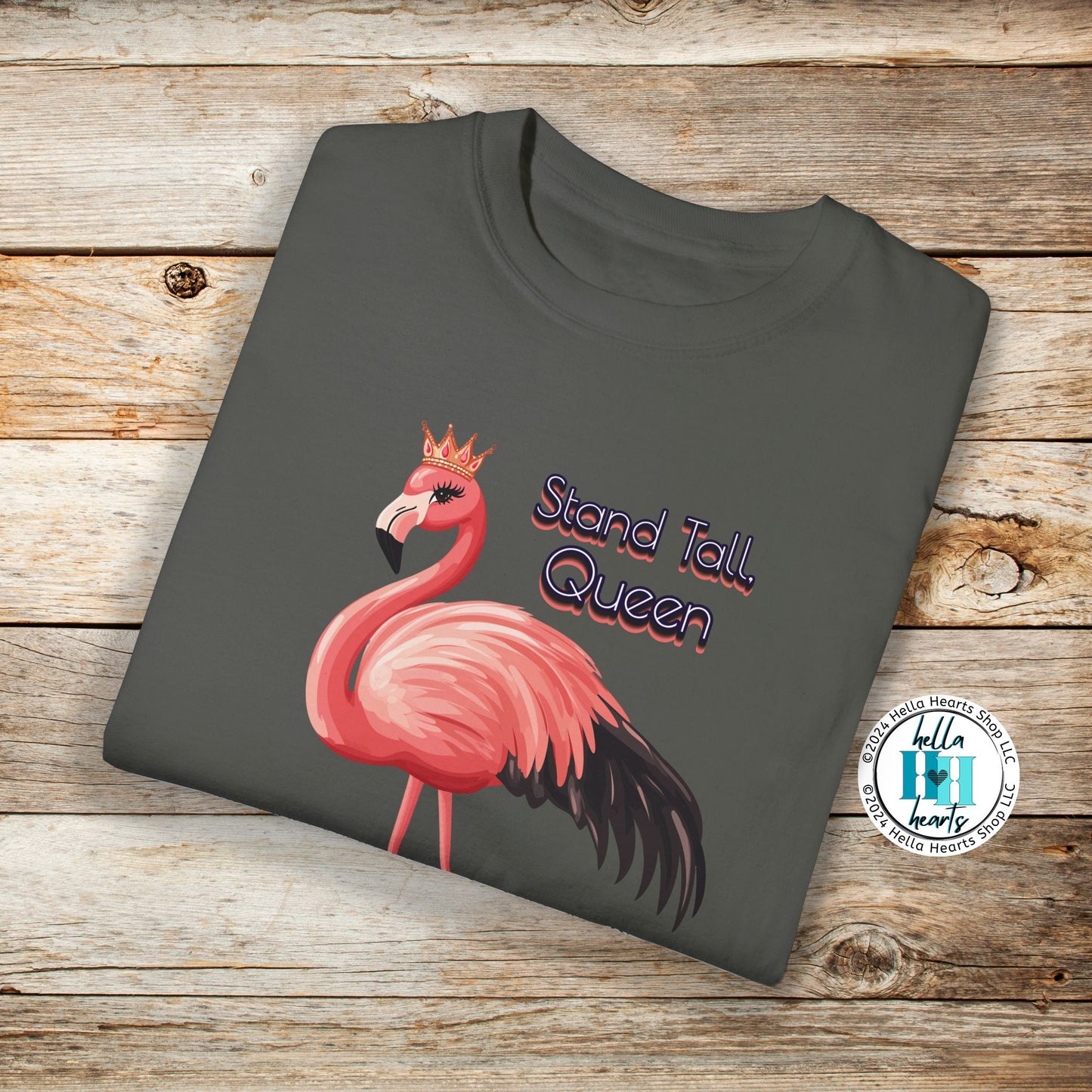 Flamingo Shirt - Stand Tall Queen - Comfort Colors Unisex Crew
