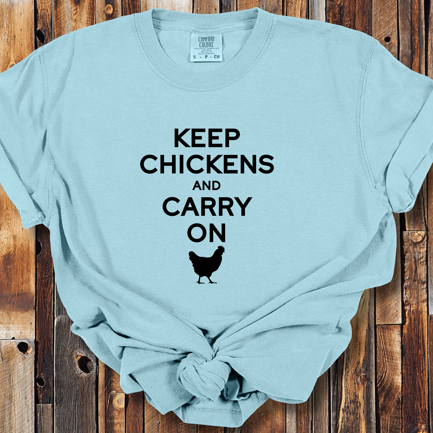 Keep Chickens and Carry On Comfort Colors Unisex TShirt