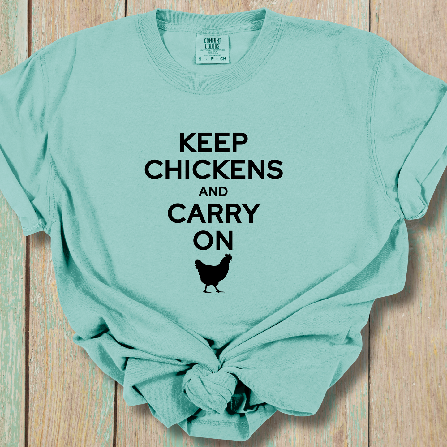Keep Chickens and Carry On Comfort Colors Unisex TShirt