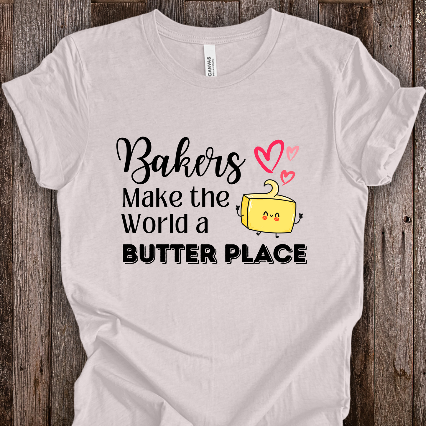 Baking TShirt - Bakers Make the World a Butter Place Unisex Crew