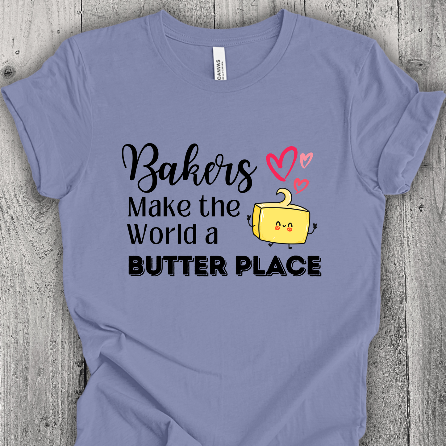 Baking TShirt - Bakers Make the World a Butter Place Unisex Crew