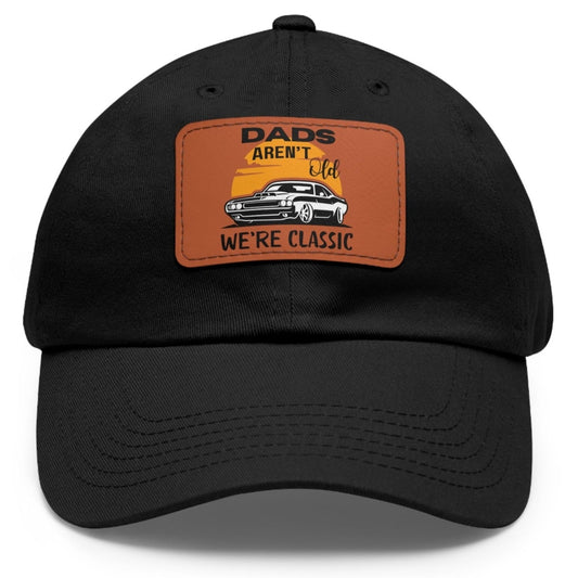 Dads Aren't Old We're Classic Cap - Adjustable