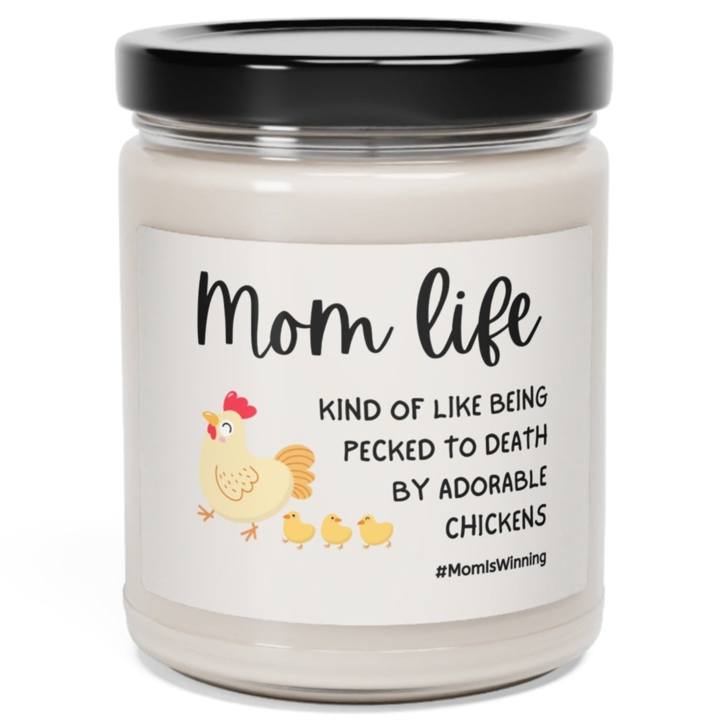 Mom Life Pecked to Death 9oz Soy Candle - 5 Scents