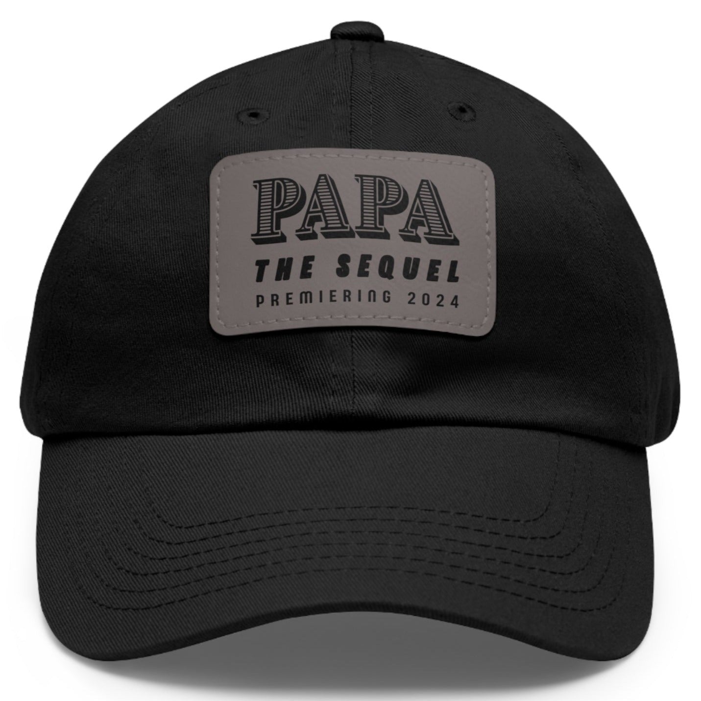 Papa The Sequel Premiering 2024 Ball Cap with Faux Leather Patch - Adjustable