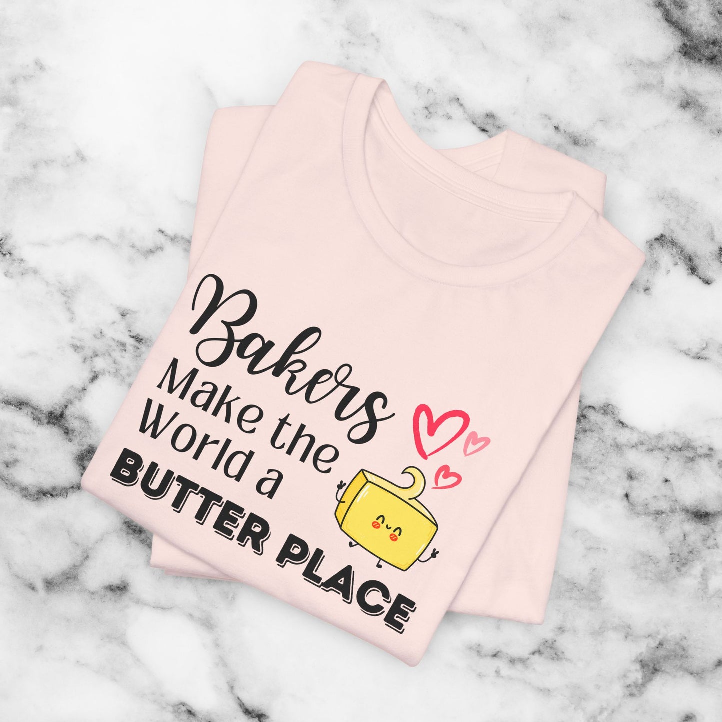 Baking TShirt - Bakers Make the World a Butter Place Unisex Crew