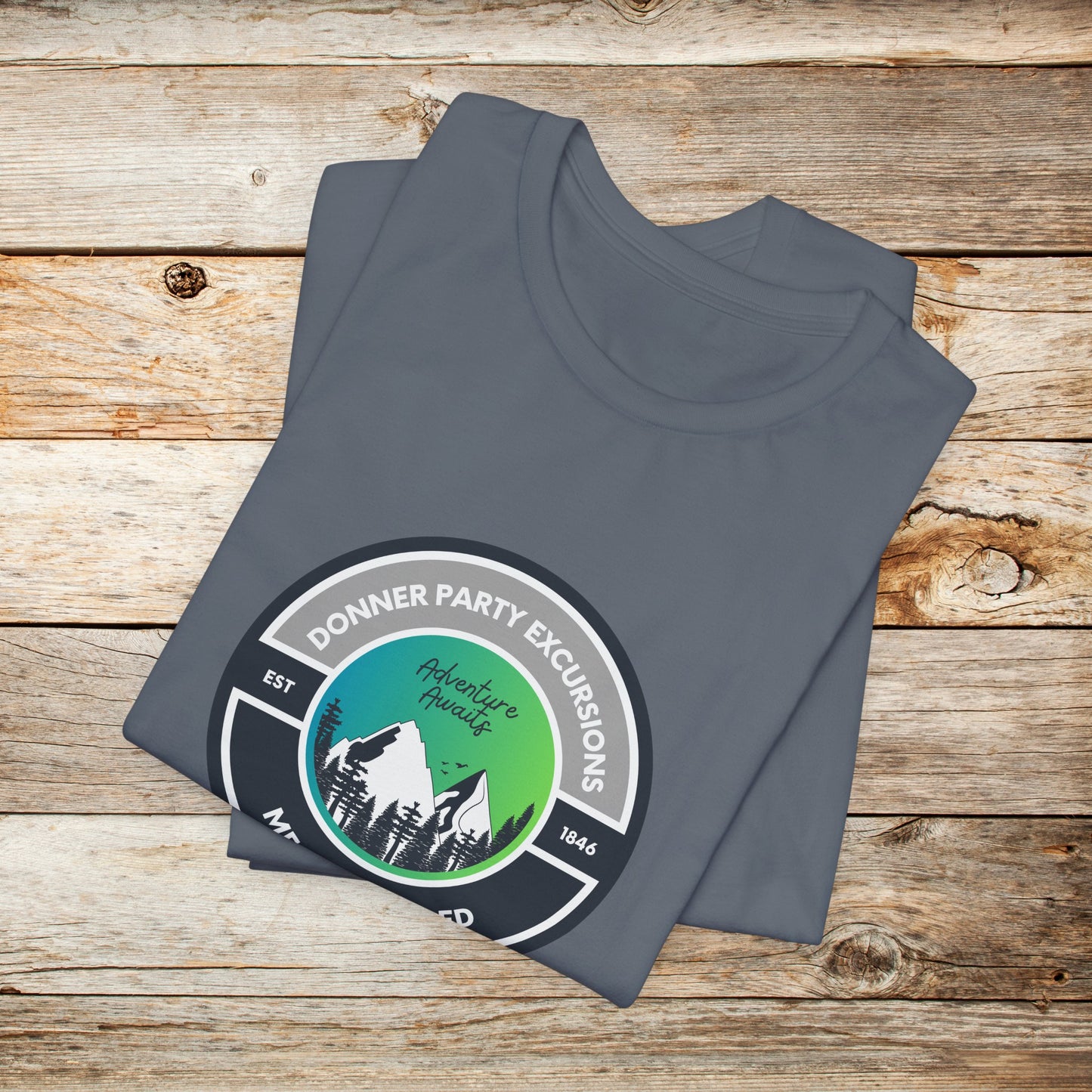 Donner Party TShirt - Donner Party Excursions Meals Included Unisex Crew