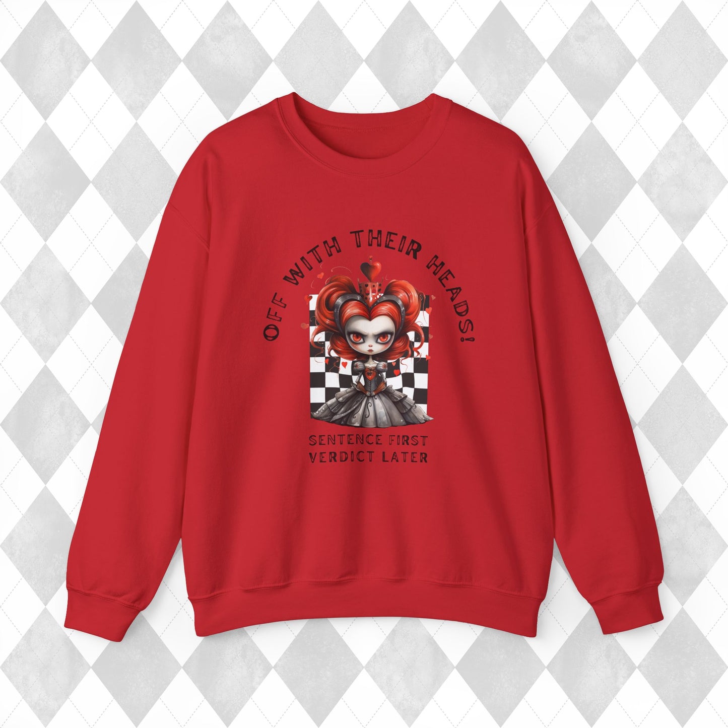 Little Mad Queen of Hearts Off With Their Heads Valentine Crewneck Sweatshirt - Inclusive Sizes S to 5XL