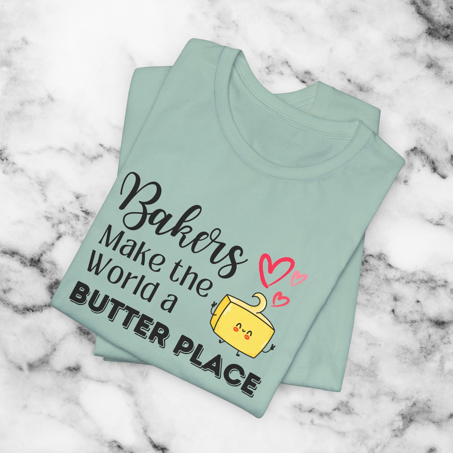 Baking TShirt - Bakers Make the World a Butter Place Unisex Crew