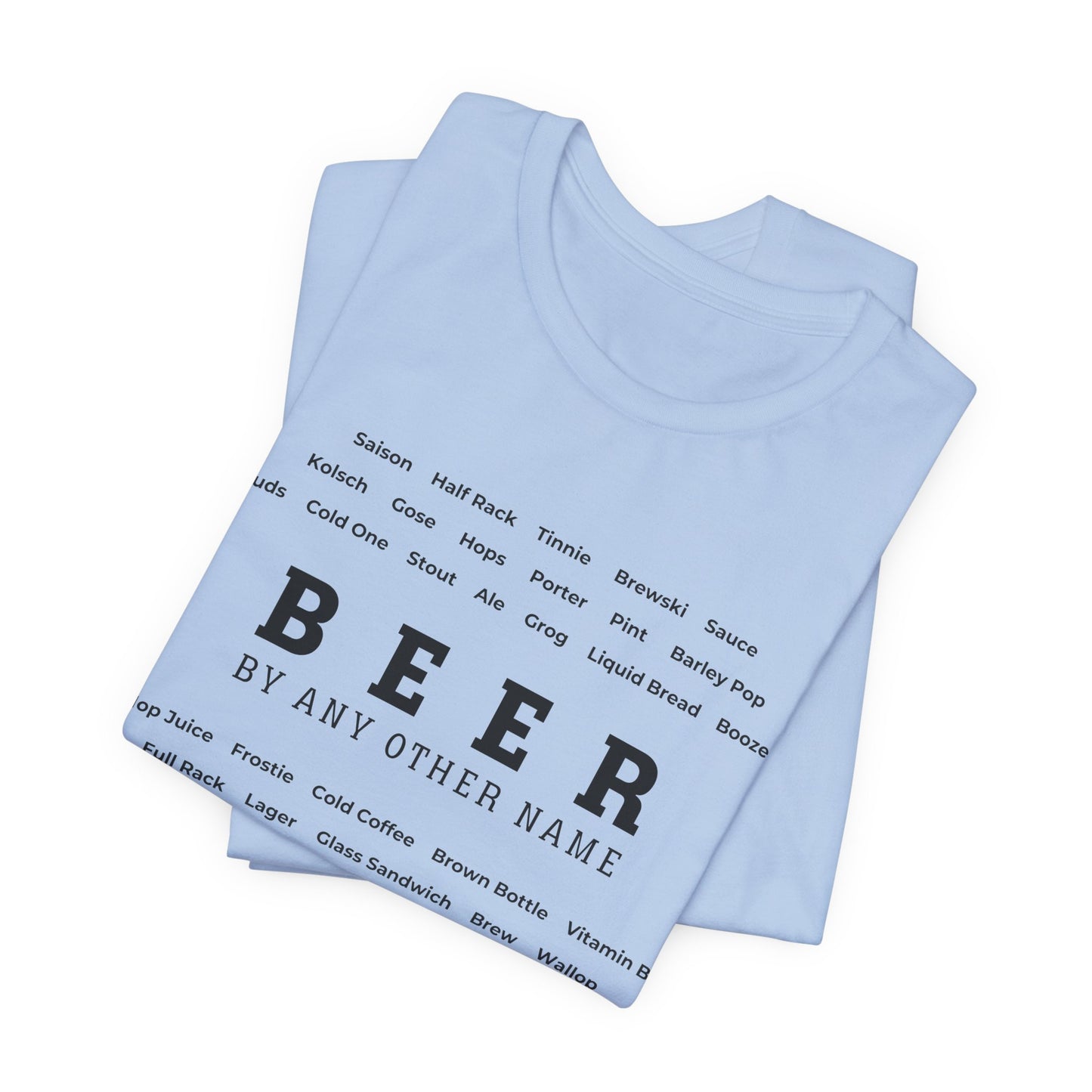 Beer TShirt - BEER By Any Other Name Unisex Crew