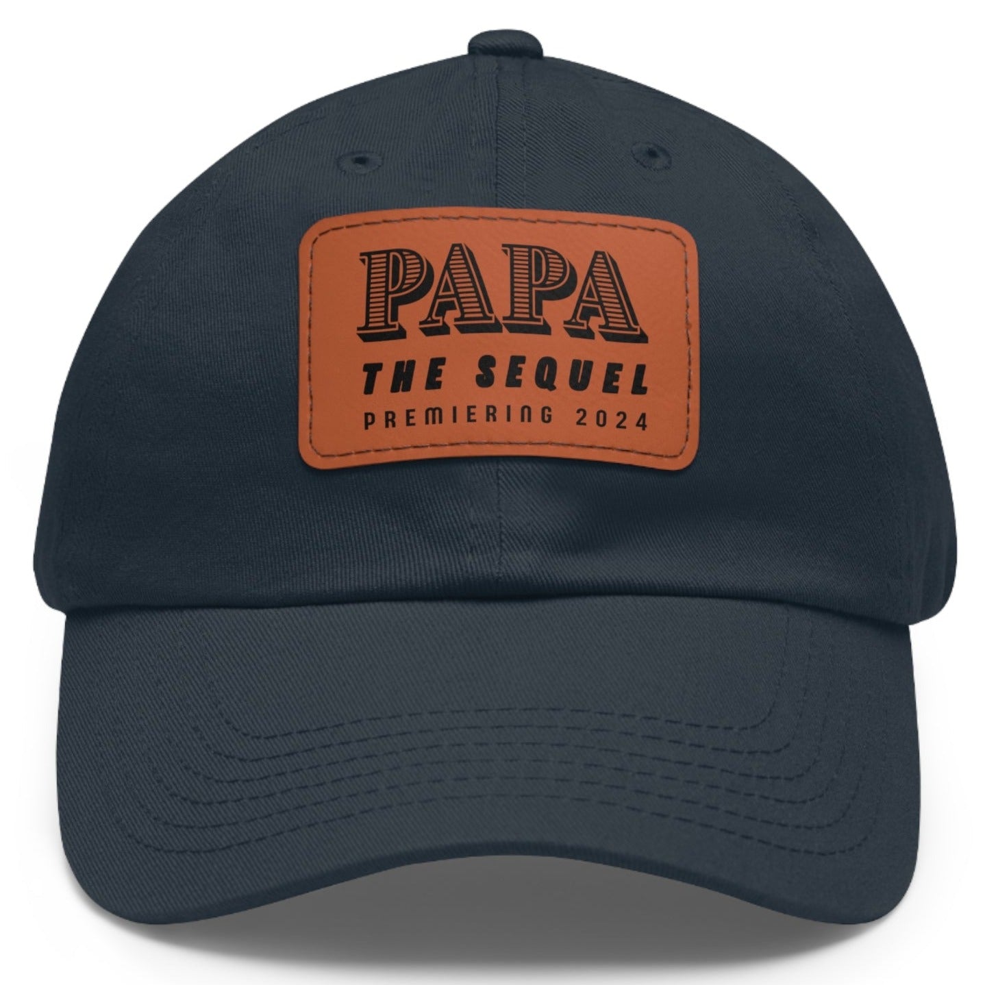 Papa The Sequel Premiering 2024 Ball Cap with Faux Leather Patch - Adjustable