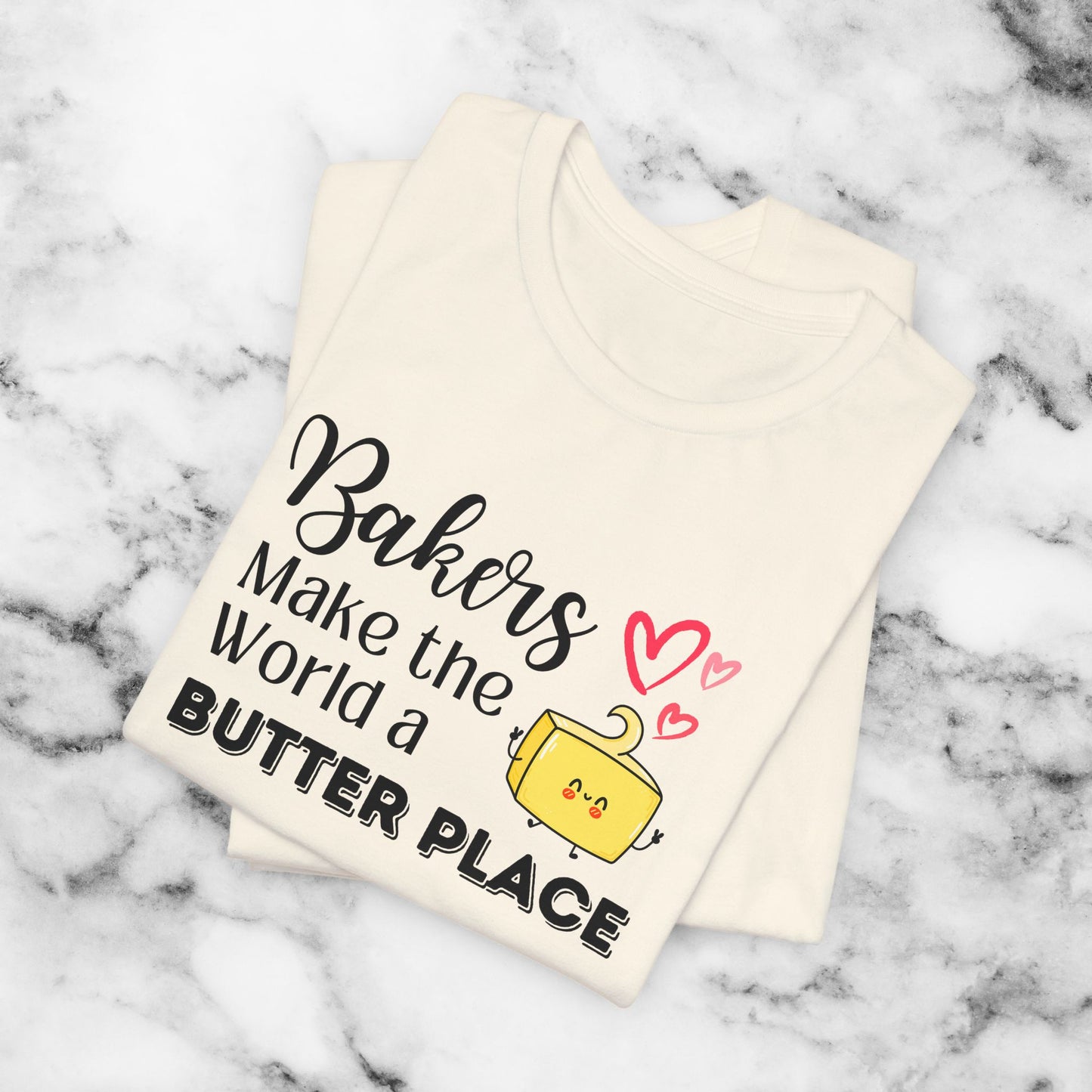 Baking TShirt - Bakers Make the World a Butter Place Unisex Crew