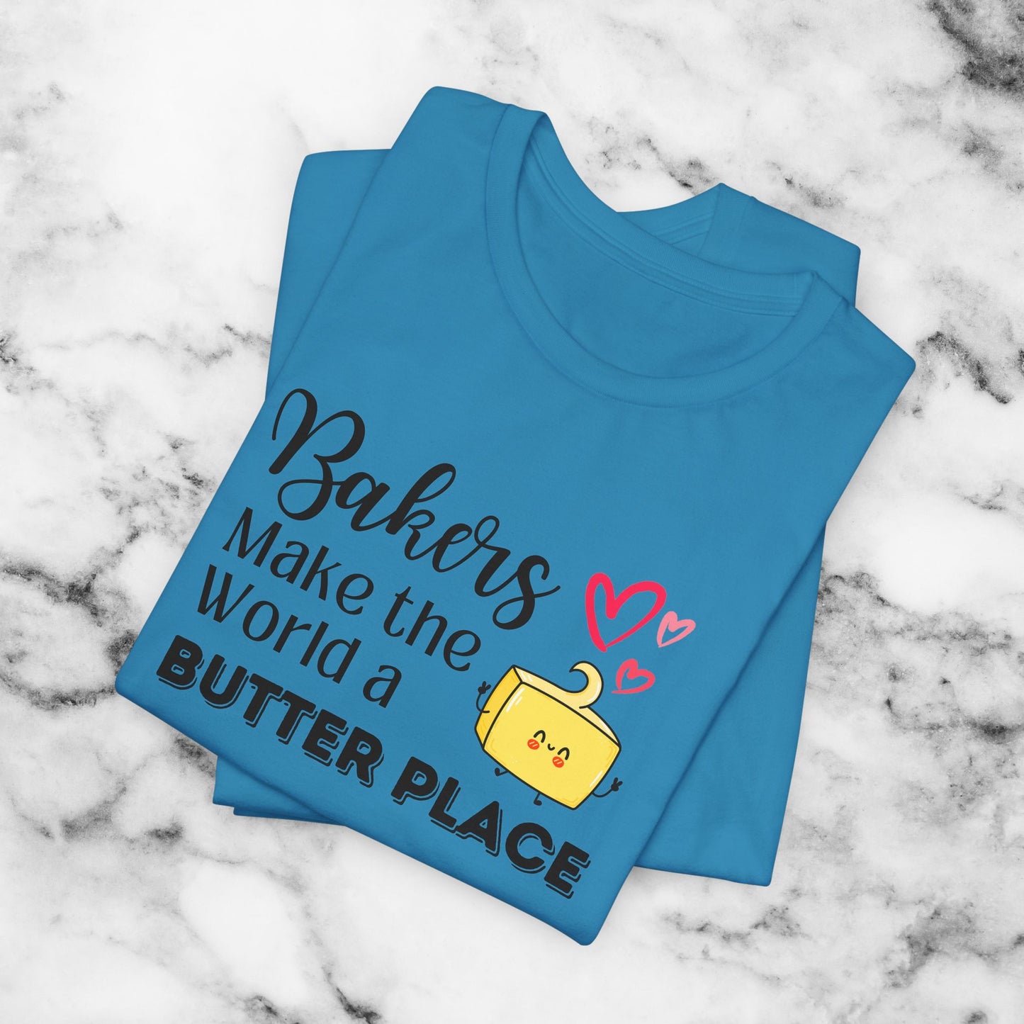 Baking TShirt - Bakers Make the World a Butter Place Unisex Crew