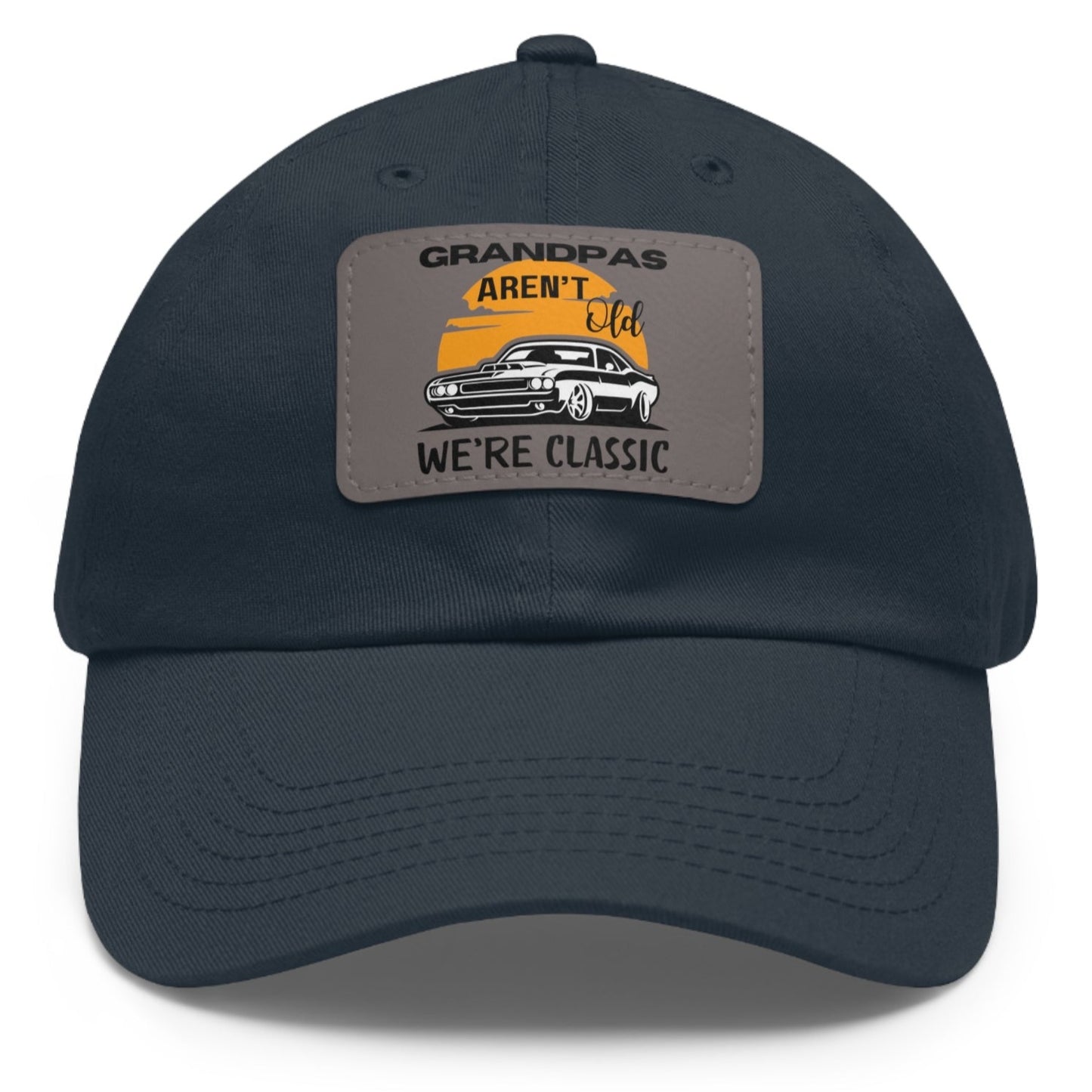 Grandpas Aren't Old We're Classic Cap - Adjustable