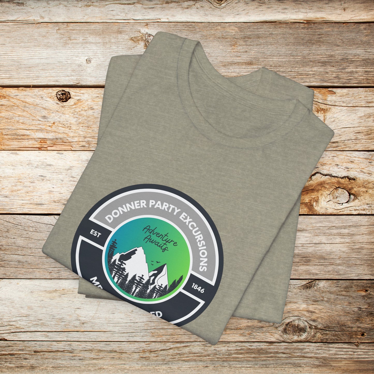 Donner Party TShirt - Donner Party Excursions Meals Included Unisex Crew