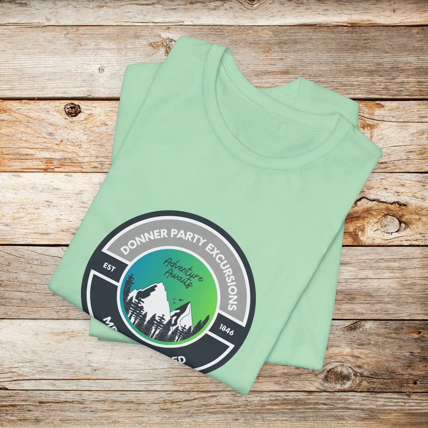 Donner Party TShirt - Donner Party Excursions Meals Included Unisex Crew