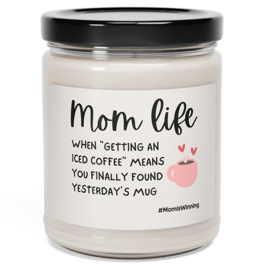 Mom Life Missing Coffee 9oz Soy Candle - 5 Scents