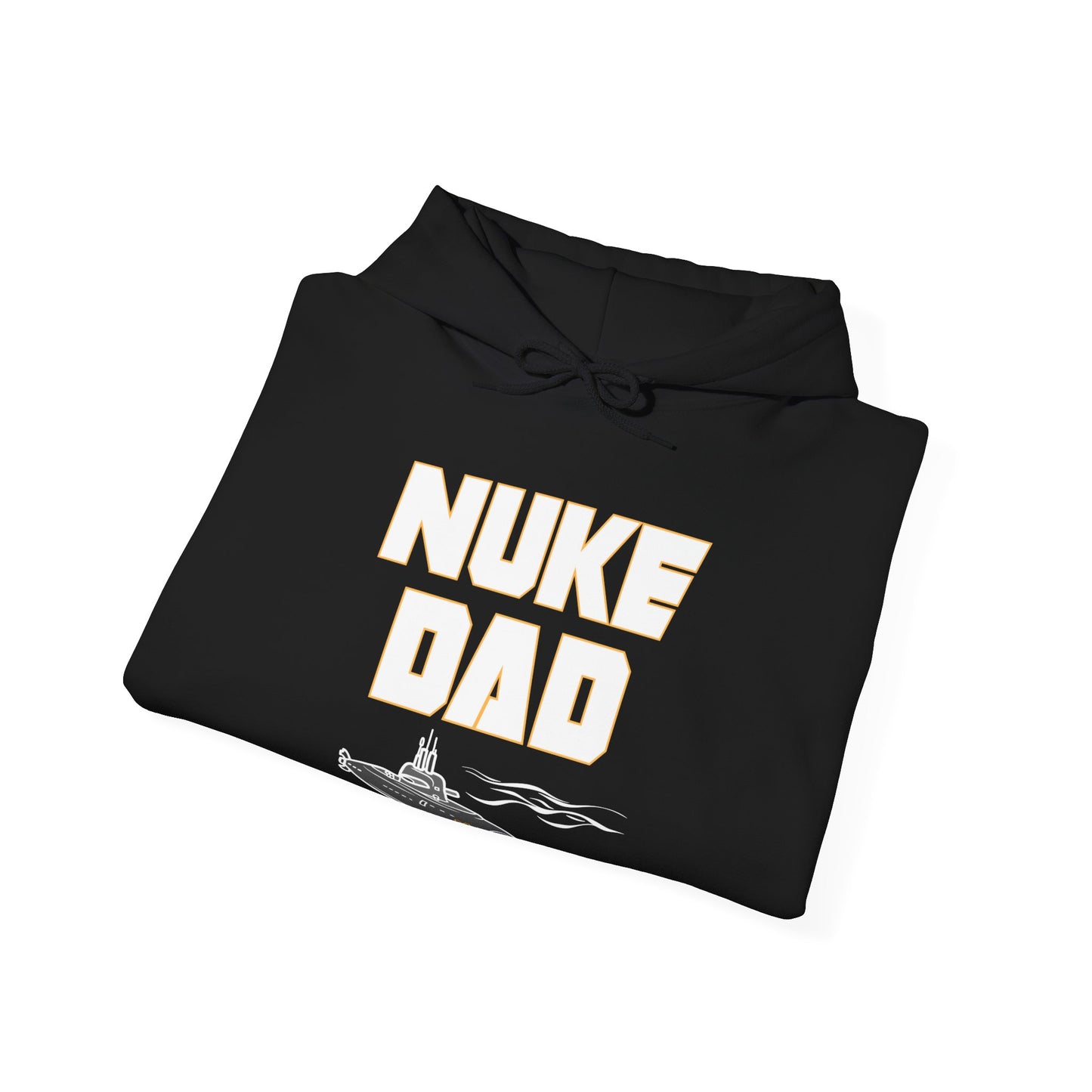 Nuke Dad Hoodie - Submarine Sweatshirt - Submariner Nuke Dad - Support Military Family - Deployed Daughter Son - Unisex Crew Hooded Sweater