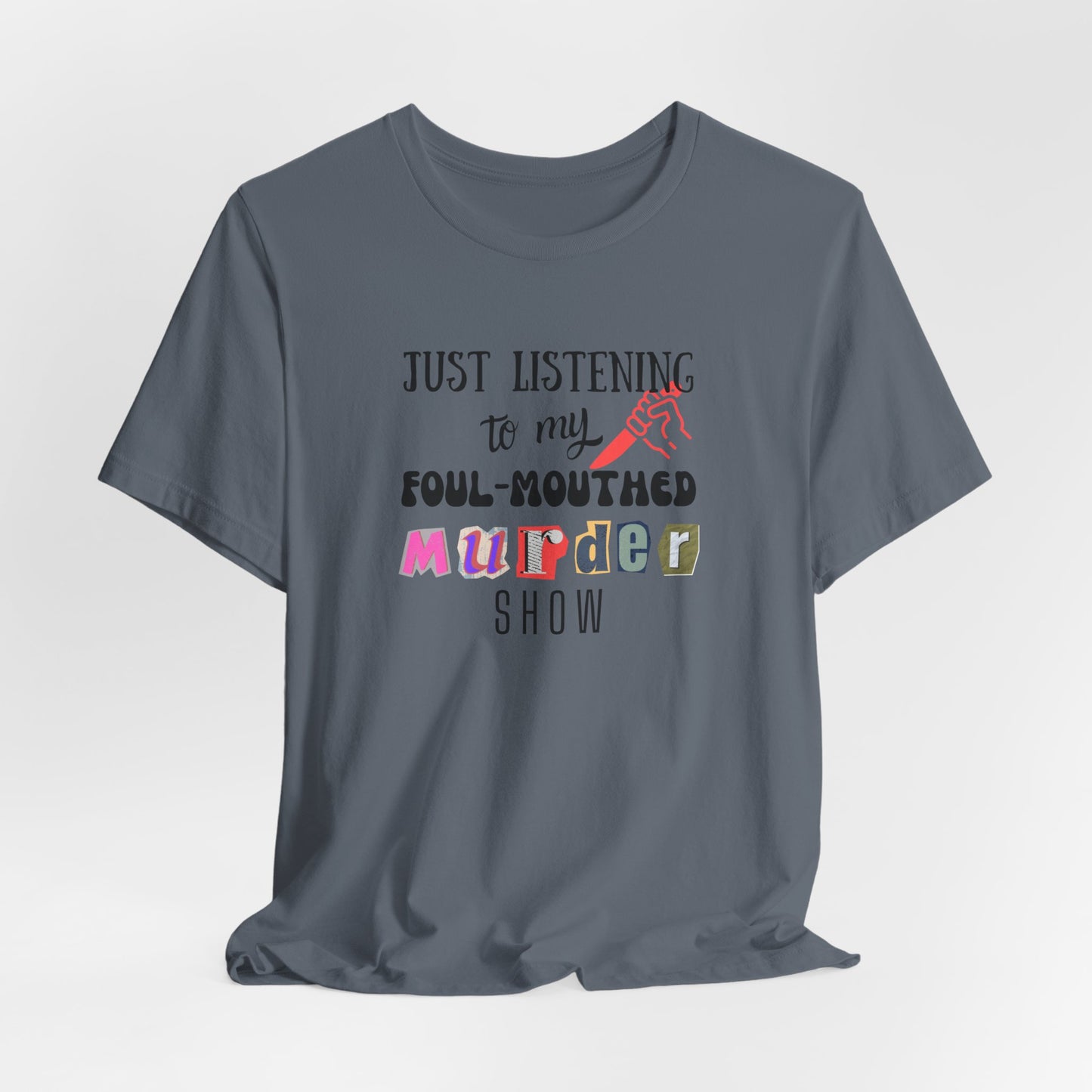 Murder Show Unisex TShirt - True Crime Junkie