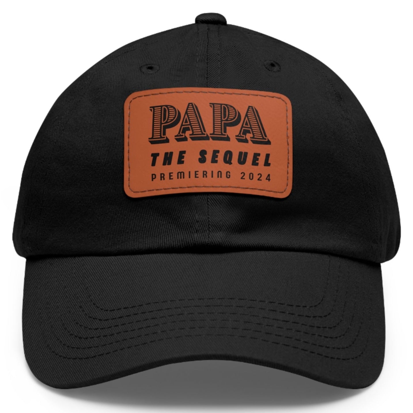 Papa The Sequel Premiering 2024 Ball Cap with Faux Leather Patch - Adjustable