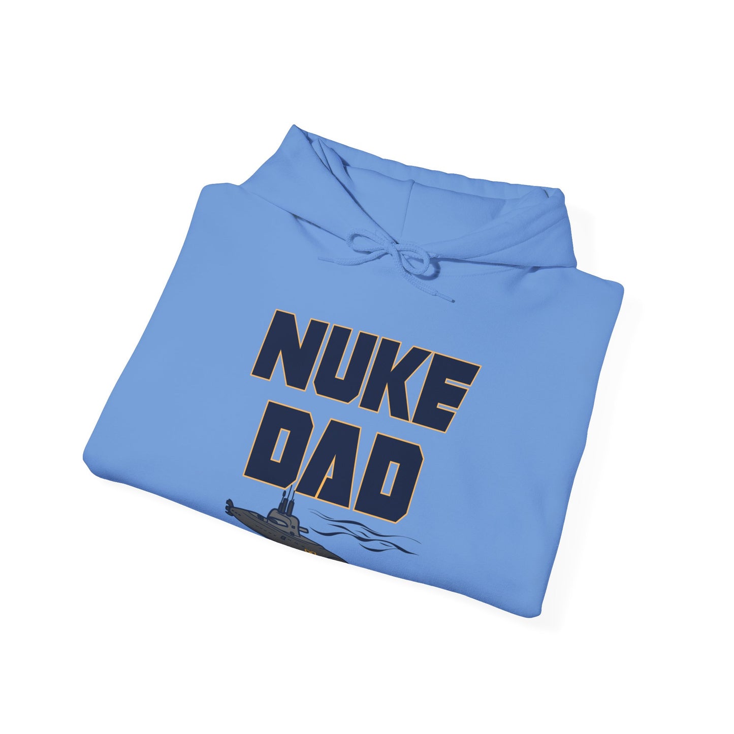 Nuke Dad Hoodie - Submarine Sweatshirt - Submariner Nuke Dad - Support Military Family - Deployed Daughter Son - Unisex Crew Hooded Sweater