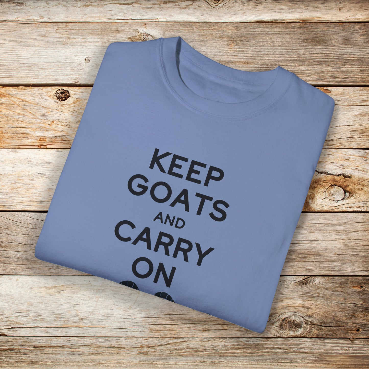 Keep Goats and Carry On Comfort Colors Unisex TShirt