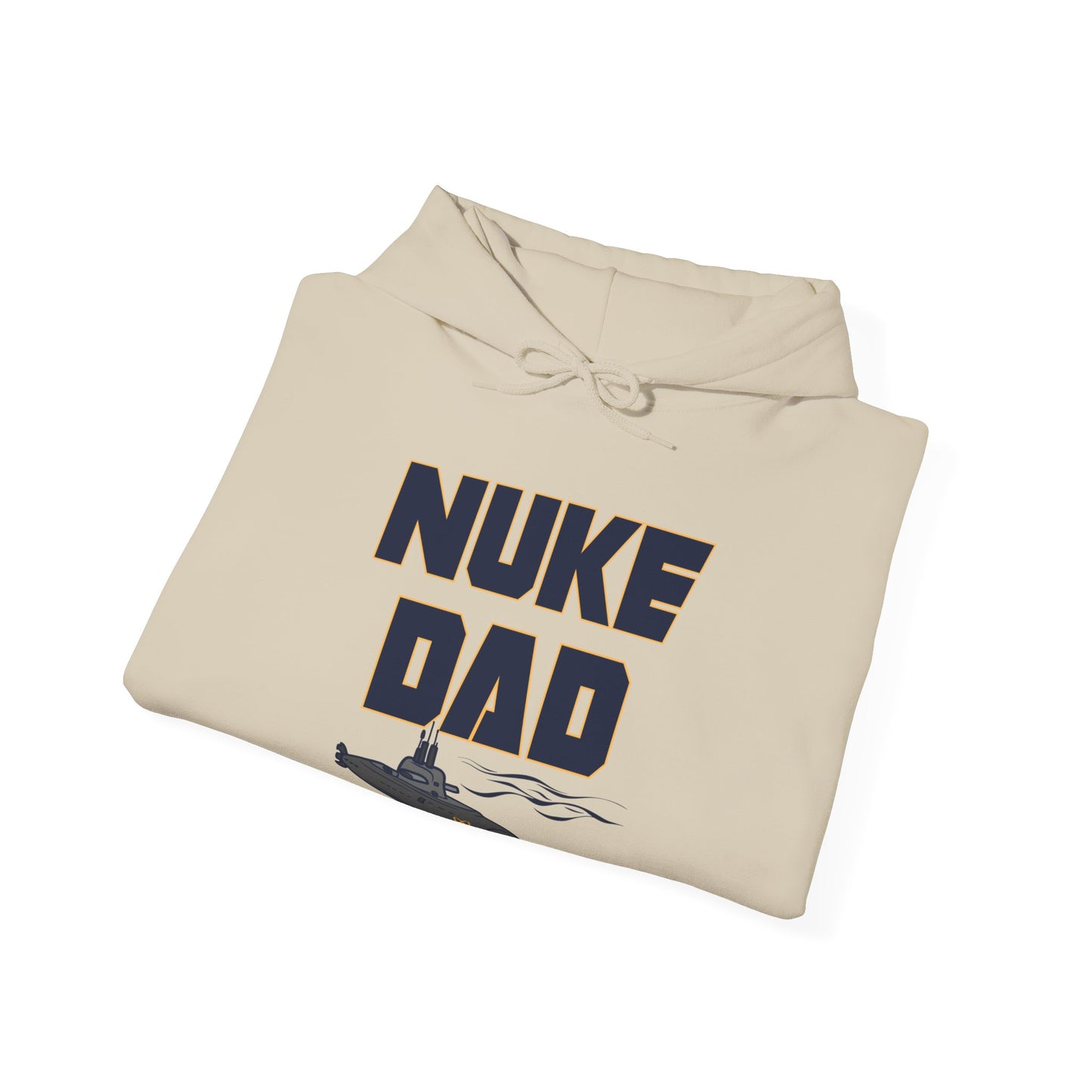 Nuke Dad Hoodie - Submarine Sweatshirt - Submariner Nuke Dad - Support Military Family - Deployed Daughter Son - Unisex Crew Hooded Sweater