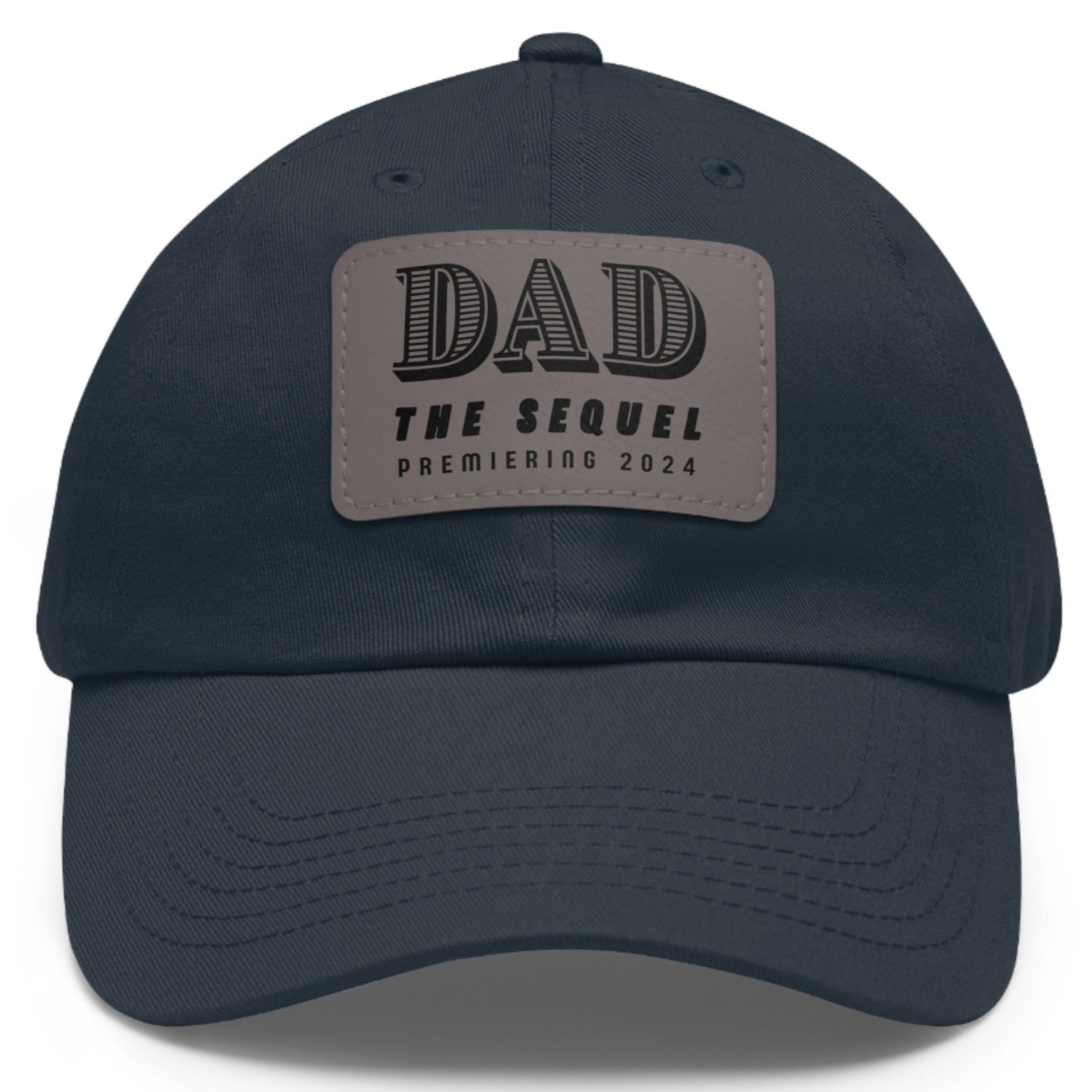 Dad The Sequel Premiering 2024 Ball Cap - Adjustable