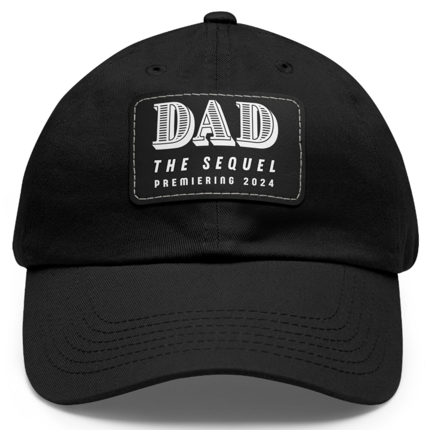 Dad The Sequel Premiering 2024 Ball Cap - Adjustable