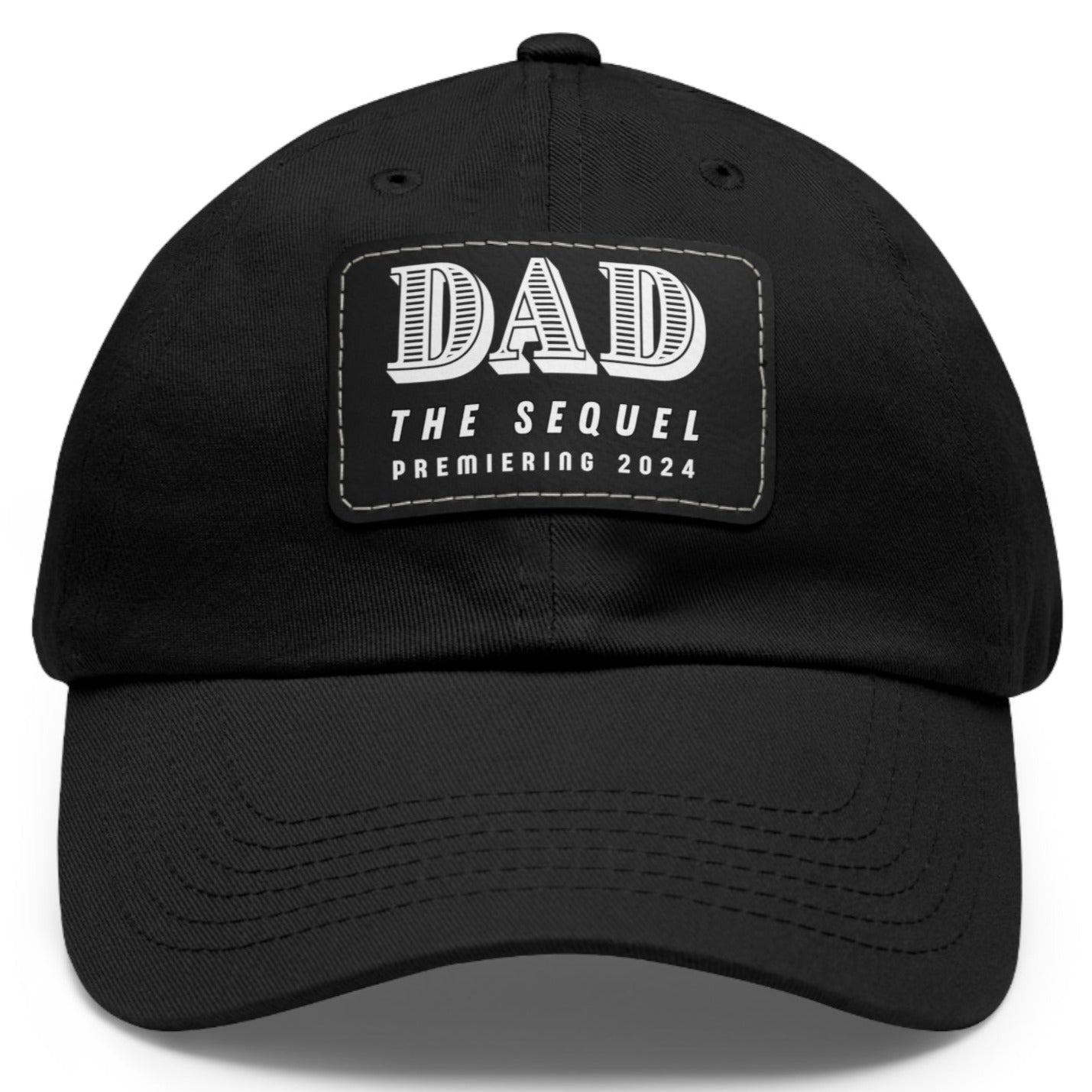 Dad The Sequel Premiering 2024 Ball Cap - Adjustable