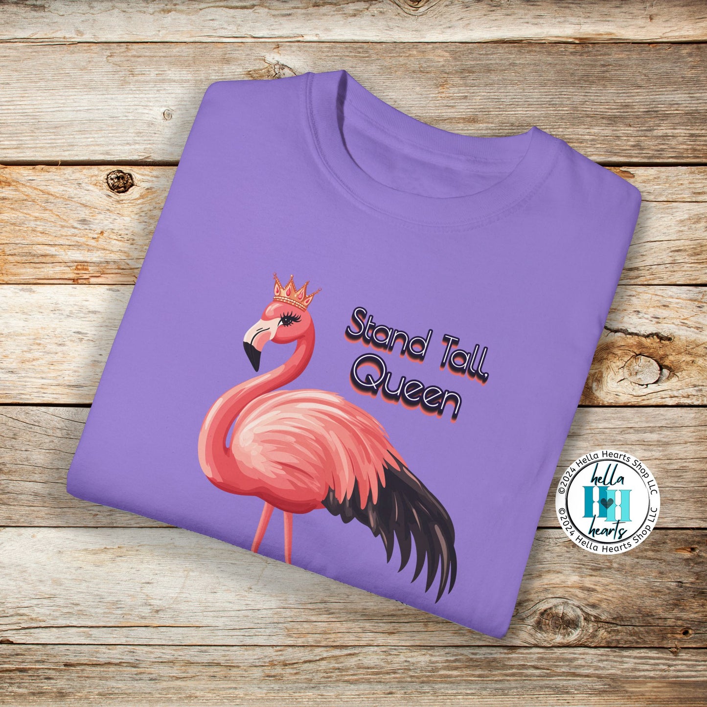 Flamingo Shirt - Stand Tall Queen - Comfort Colors Unisex Crew