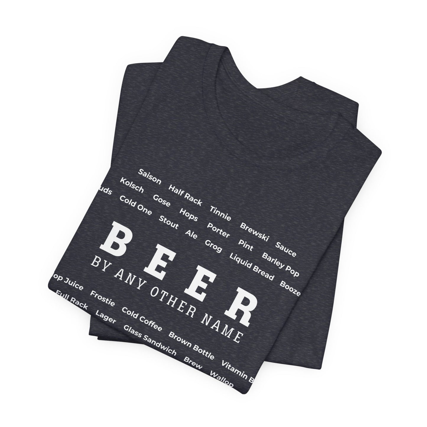 Beer TShirt - BEER By Any Other Name Unisex Crew