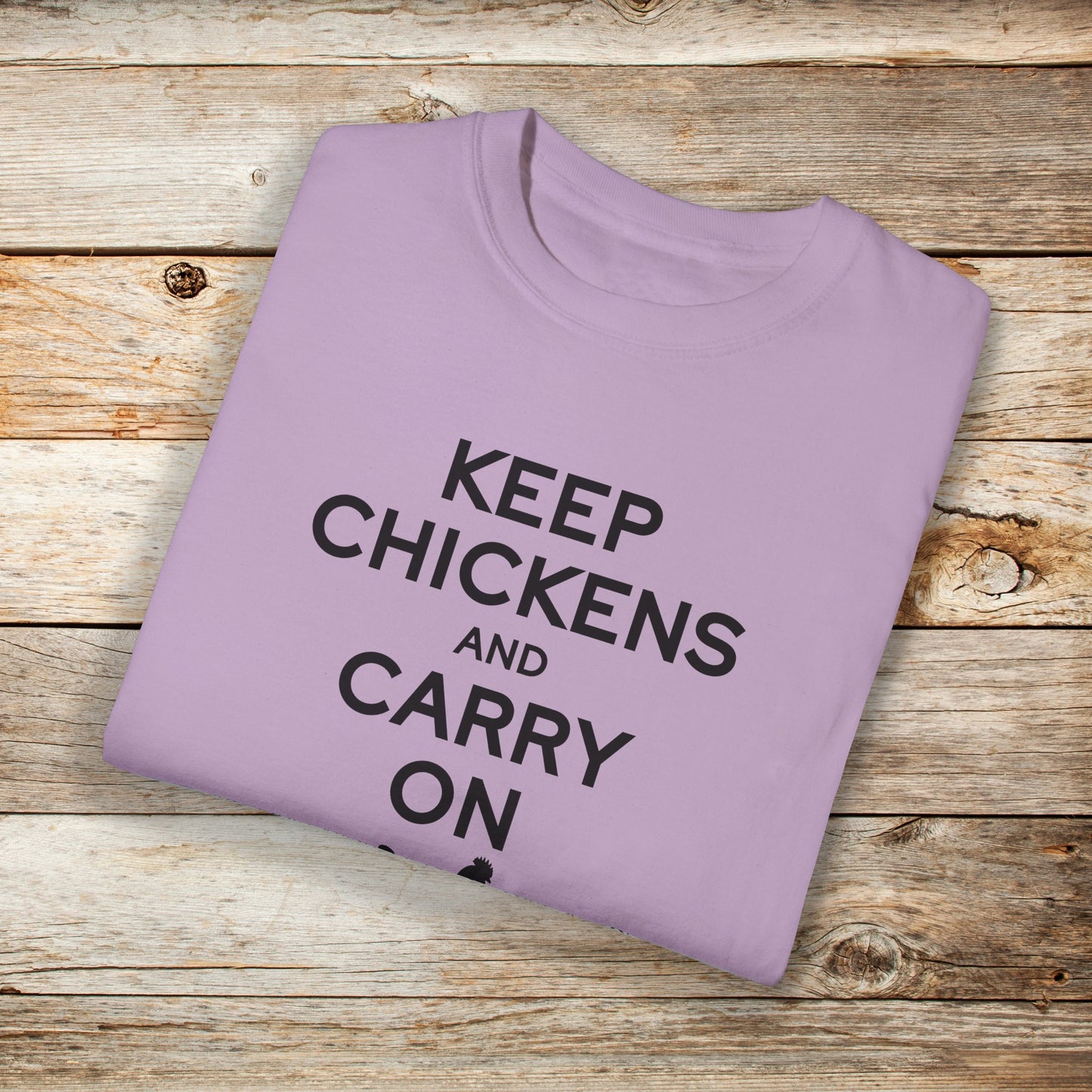 Keep Chickens and Carry On Comfort Colors Unisex TShirt