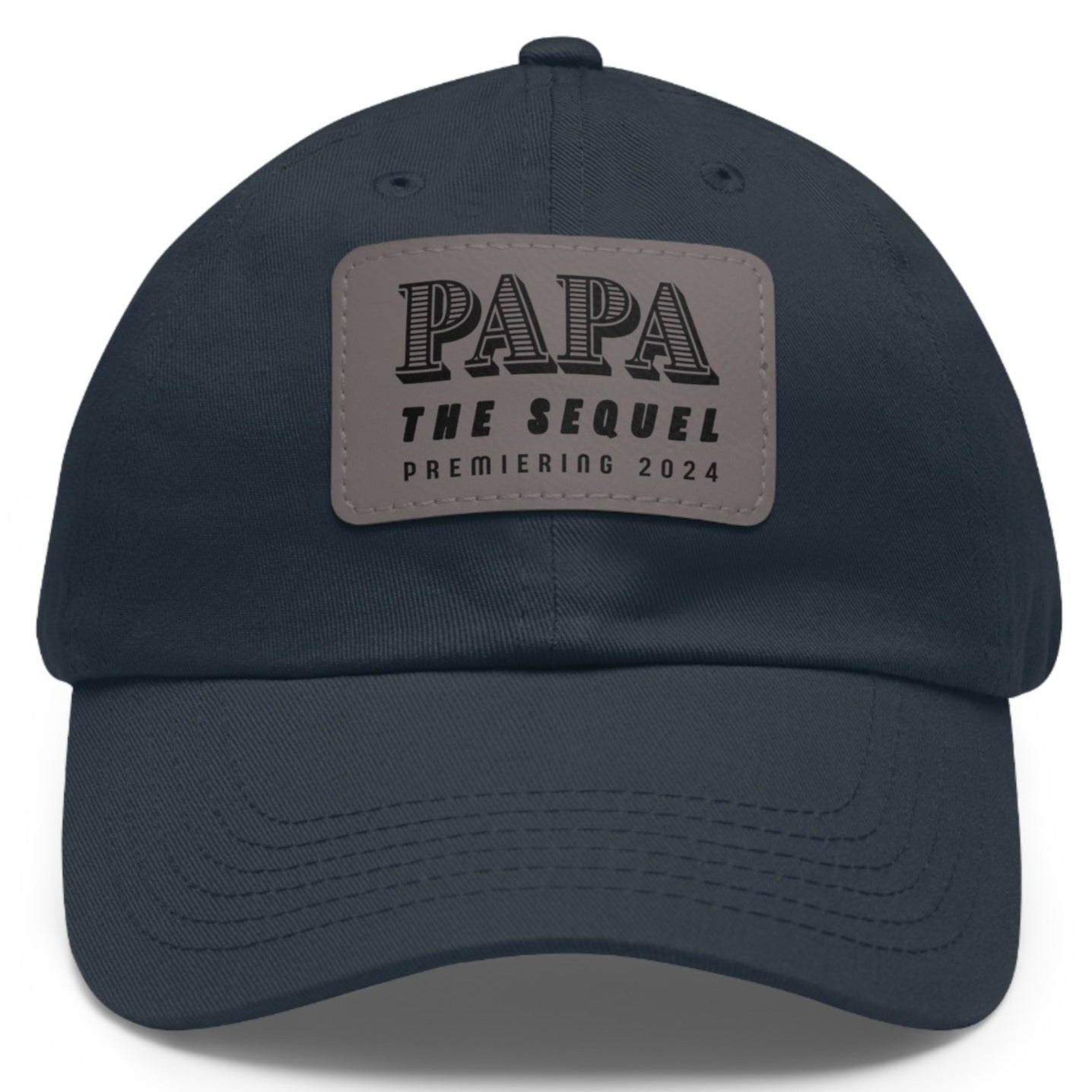 Papa The Sequel Premiering 2024 Ball Cap with Faux Leather Patch - Adjustable