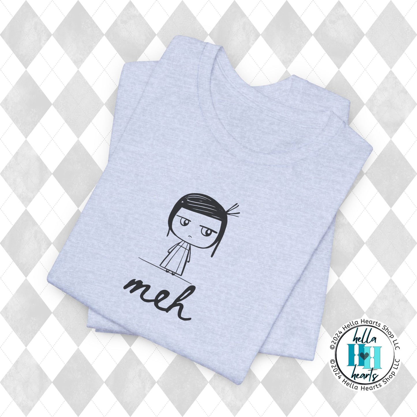 Unhinged Girl Shirt - Meh Attitude - Unisex Crew