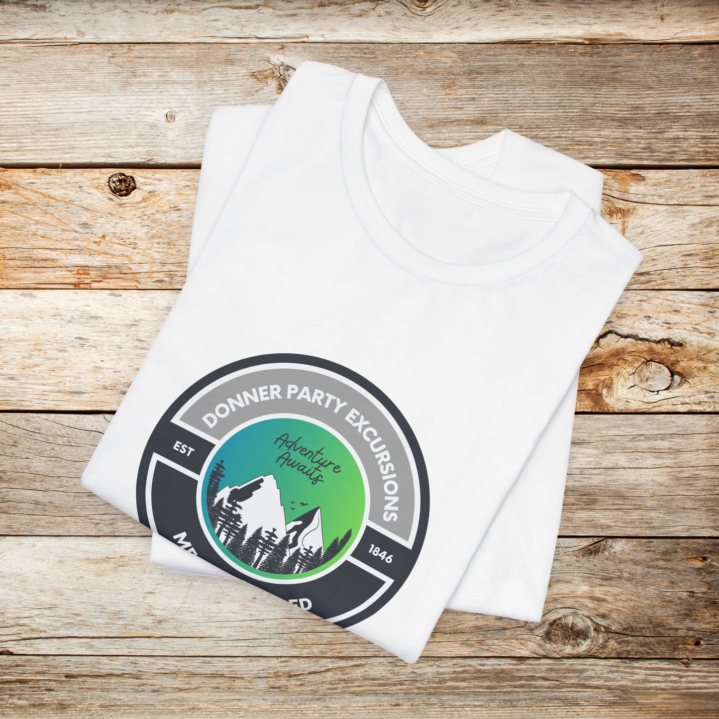 Donner Party TShirt - Donner Party Excursions Meals Included Unisex Crew