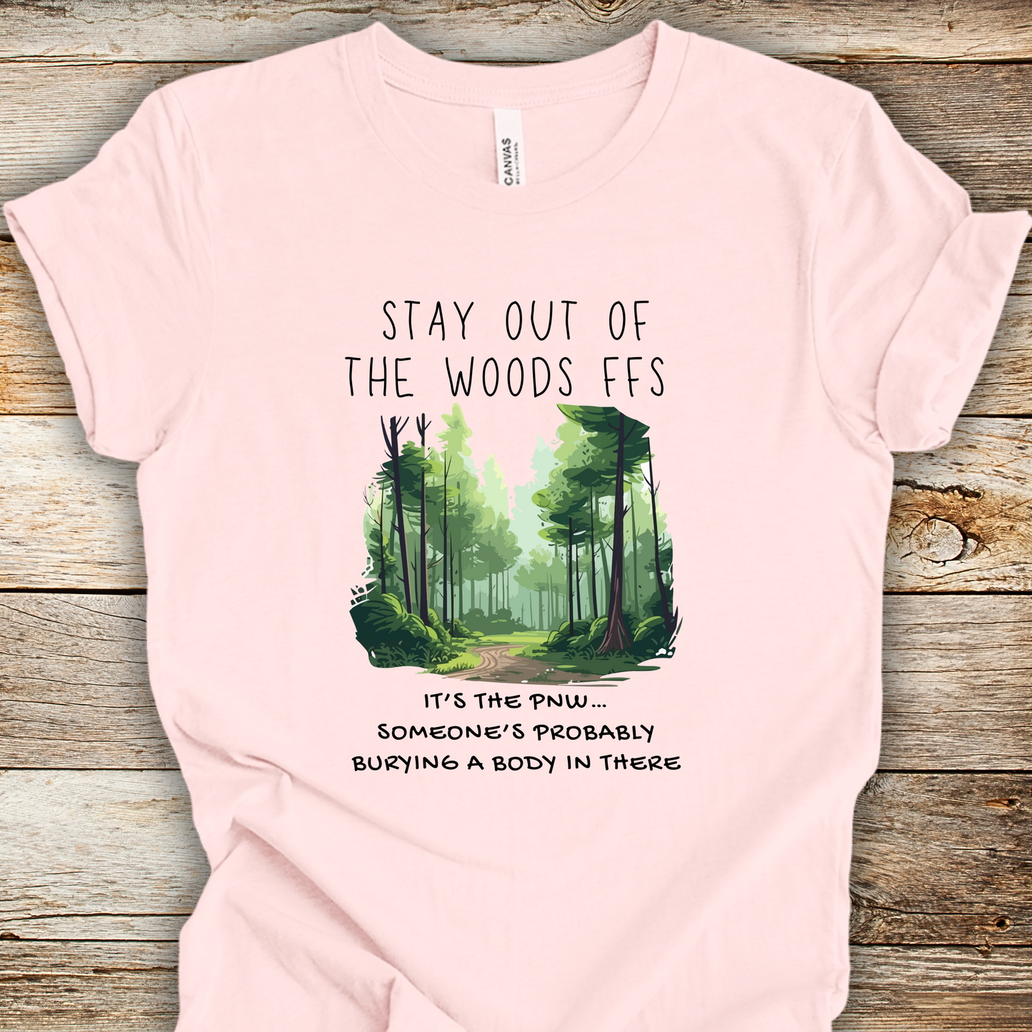 PNW Body in the Woods Unisex TShirt