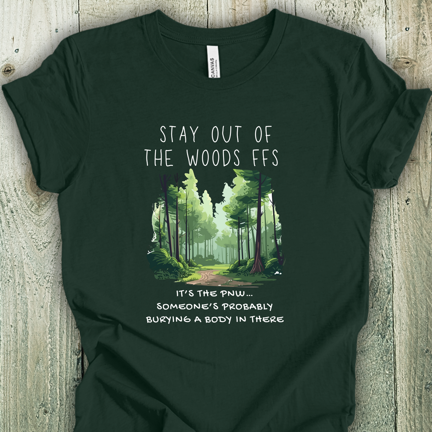 PNW Body in the Woods Unisex TShirt