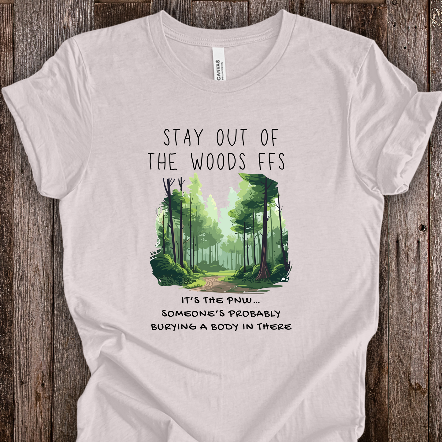 PNW Body in the Woods Unisex TShirt