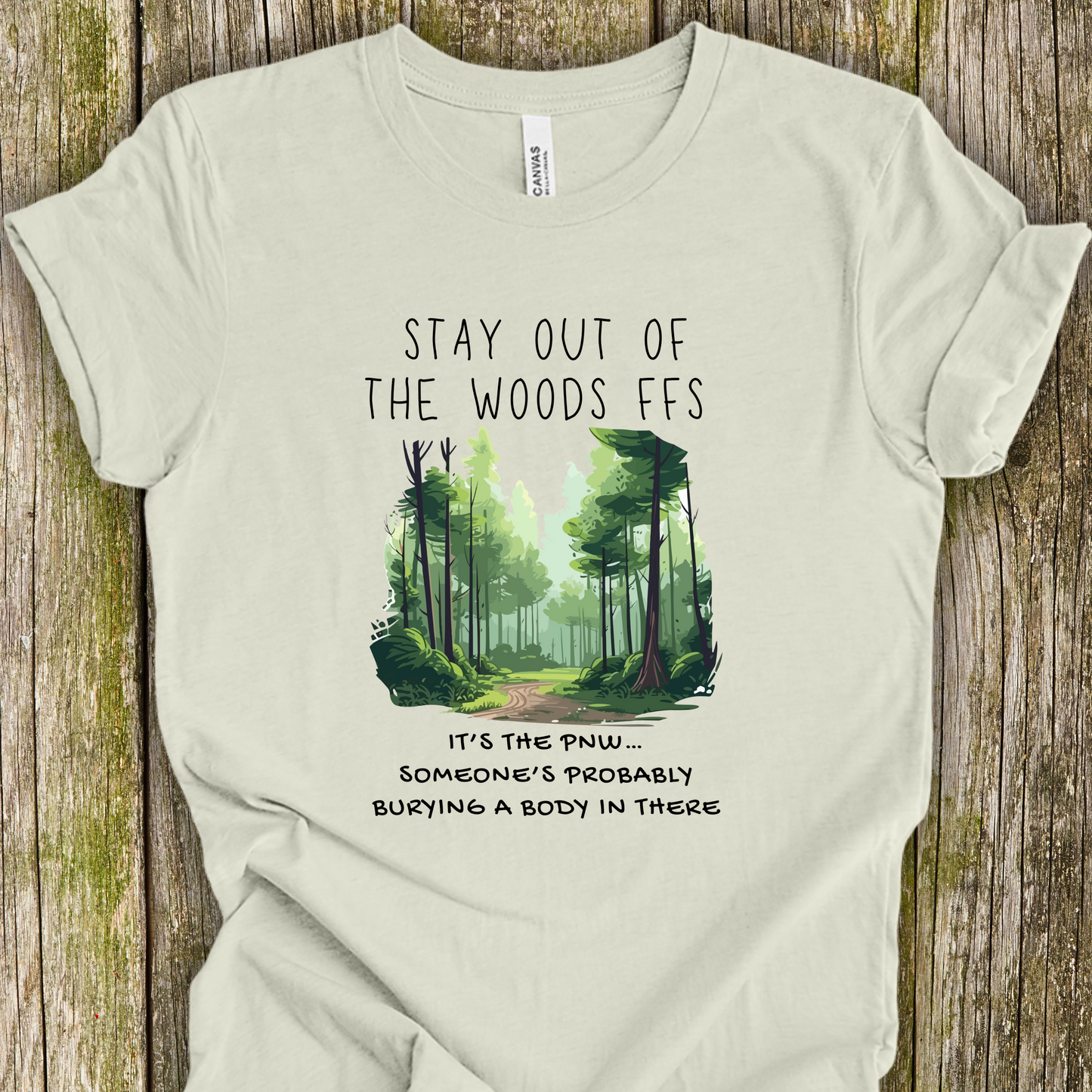 PNW Body in the Woods Unisex TShirt