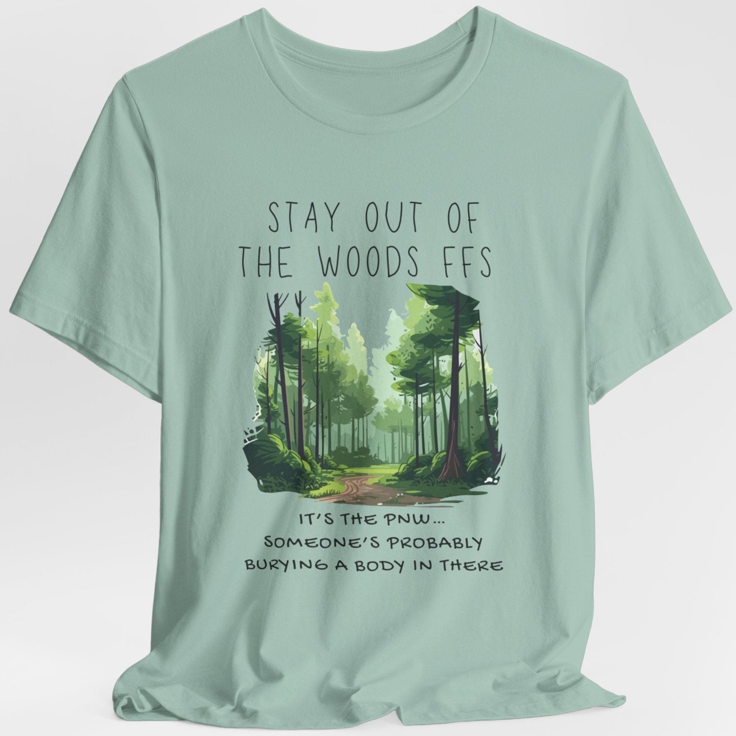 PNW Body in the Woods Unisex TShirt