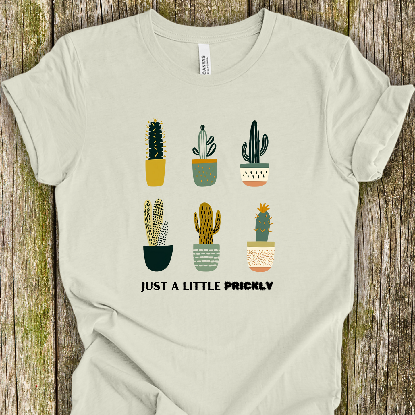 Cactus Shirt - Just a Little Prickly Unisex Crew