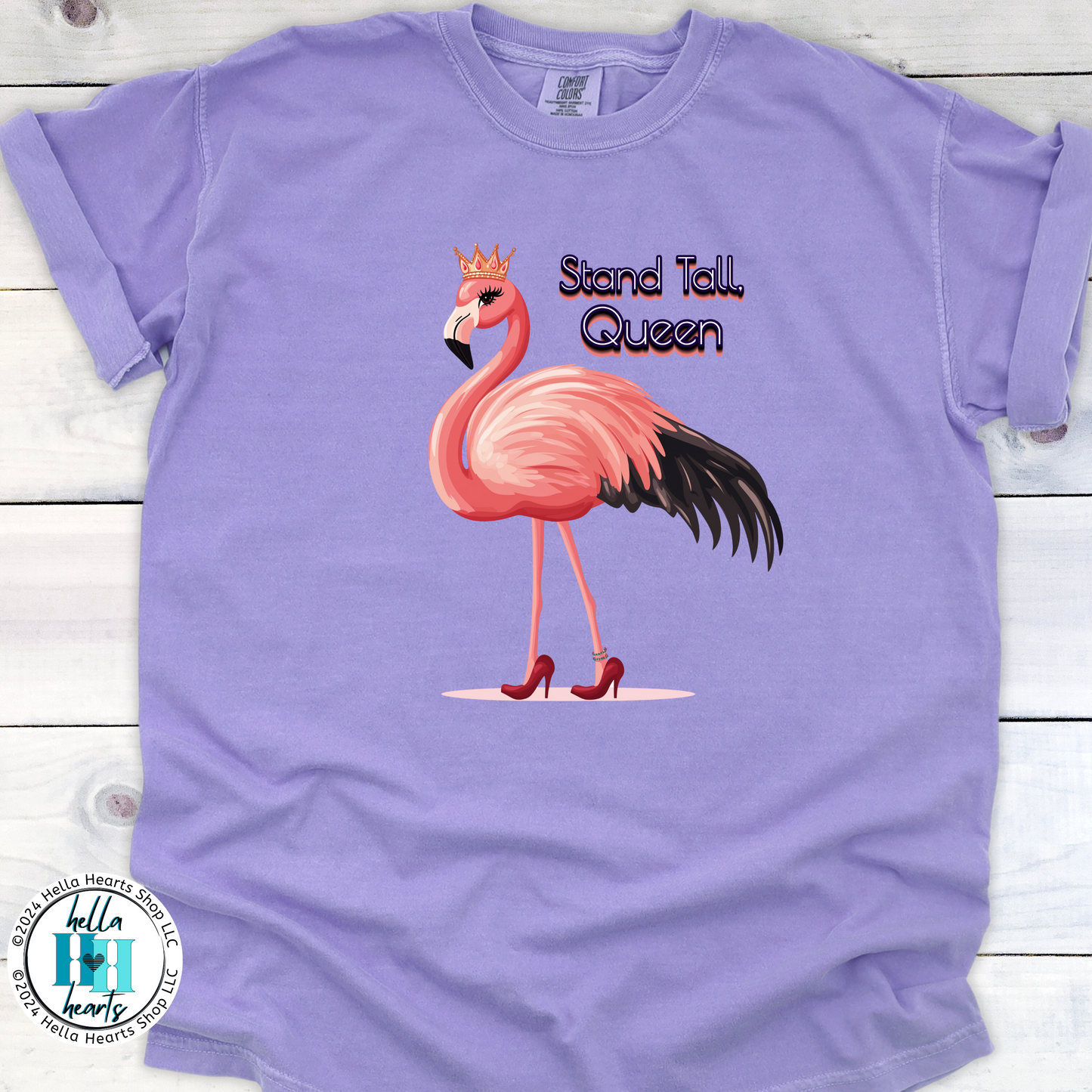 Flamingo Shirt - Stand Tall Queen - Comfort Colors Unisex Crew
