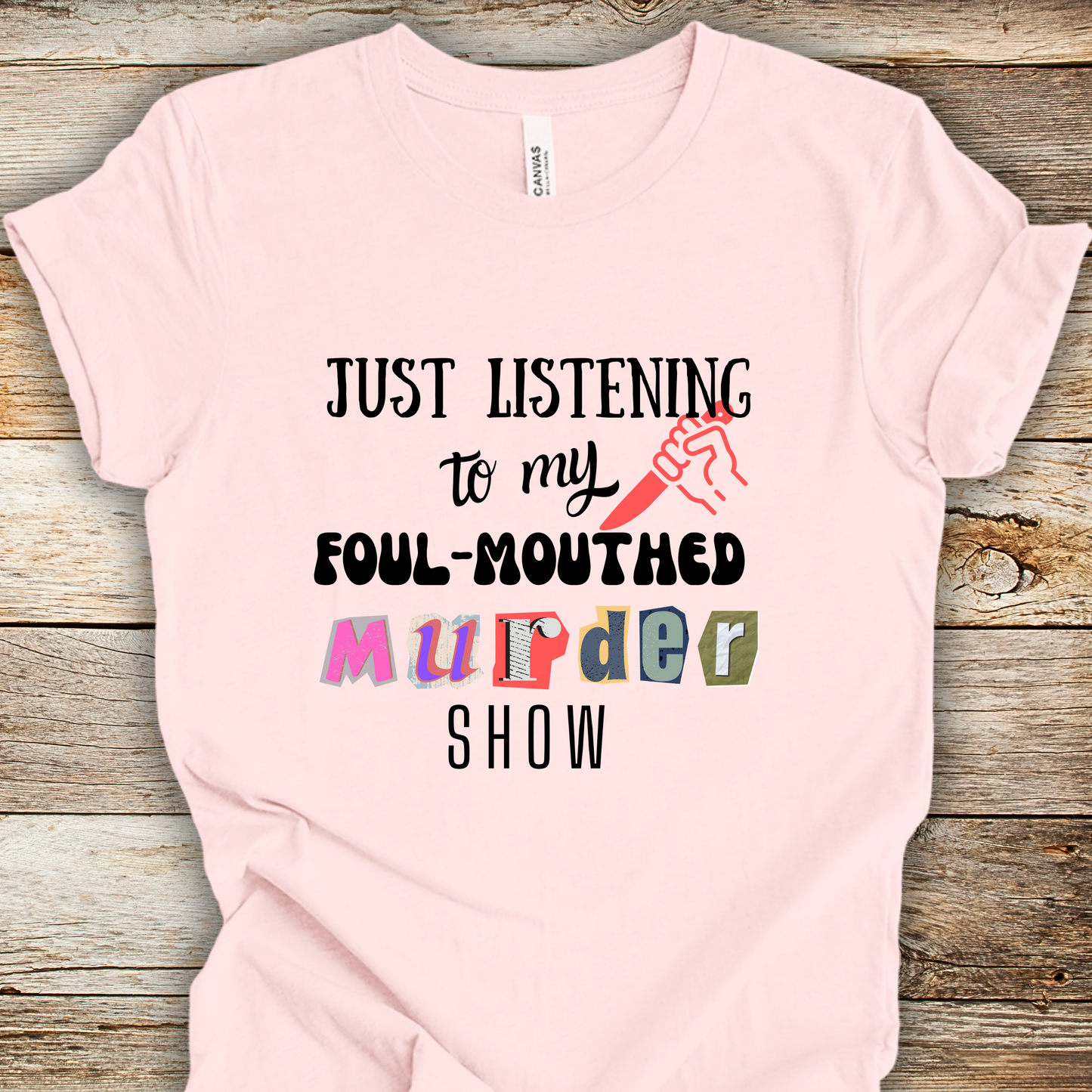 Murder Show TShirt - True Crime Junkie Unisex Crew